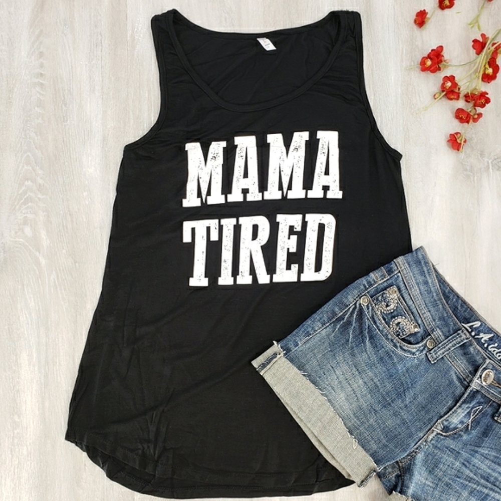 NEW Mama Tired Graphic Black Tank Top